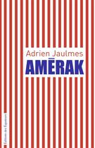 Couverture du livre « Amerak » de Adrien Jeaulmes aux éditions Des Equateurs