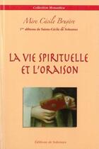 Couverture du livre « La vie spirituelle et l'oraison » de Cecile Bruyere aux éditions Solesmes