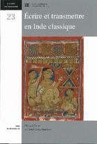 Couverture du livre « Écrire et transmettre en Inde classique t.23 » de  aux éditions Ecole Francaise Extreme Orient