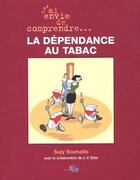 Couverture du livre « La dépendance au tabac » de Suzy Soumaille et J.-F. Etter aux éditions Medecine Et Hygiene