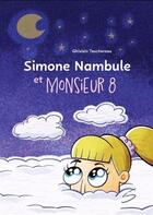 Couverture du livre « Simone Nambule et monsieur 8 » de Ghislain Taschereau aux éditions Soulieres