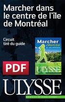 Couverture du livre « Marcher dans le centre de l'île de Montréal » de  aux éditions Ulysse