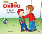 Couverture du livre « Caillou a peur de Théo » de Christine L'Heureux et Pierre Brignaud aux éditions Chouette