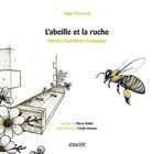 Couverture du livre « L'abeille et la ruche : manuel d'apiculture écologique » de Alain Pericard et Cecile Lienaux aux éditions Ecosociete