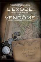 Couverture du livre « L'exode d'un ministère à Vendôme » de Pierre Plouseau aux éditions Corsaire