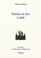 Couverture du livre « Comme un rêve à midi » de Ghassan Zaqtan aux éditions Al Manar