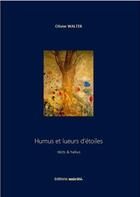 Couverture du livre « Humus et lueurs d'étoiles » de Olivier Walter aux éditions Unicite