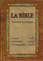 Couverture du livre « La Bible ; la Torah, les prophètes, les hagiographes » de  aux éditions Sarael