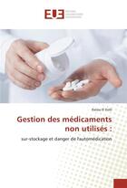 Couverture du livre « Gestion des medicaments non utilises : » de El Kolli Raissa aux éditions Editions Universitaires Europeennes