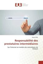 Couverture du livre « Responsabilite des prestataires intermediaires » de Trillet-G aux éditions Editions Universitaires Europeennes