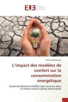 Couverture du livre « L'impact des modeles de confort sur la consommation energetique - etude de batiments nzeb's type bur » de Belkhouane Hamza aux éditions Editions Universitaires Europeennes