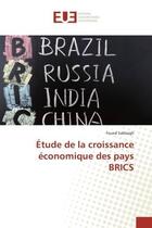 Couverture du livre « Etude de la croissance economique des pays brics » de Sabbagh Foued aux éditions Editions Universitaires Europeennes