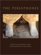 Couverture du livre « Joan myers and nathaniel tarn the persephones » de Myers Joan aux éditions Damiani