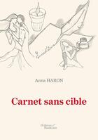 Couverture du livre « Carnet sans cible » de Anna Haron aux éditions Baudelaire