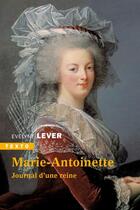 Couverture du livre « Marie-Antoinette : journal d'une reine » de Evelyne Lever aux éditions Tallandier