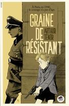 Couverture du livre « Graine de résistant » de Arthur Tenor aux éditions Oskar