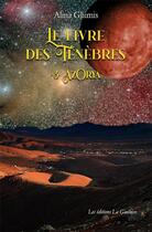 Couverture du livre « Le livre des ténèbres t.3 : Azorya » de Alina Ghimis aux éditions Editions La Gauloise