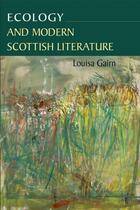 Couverture du livre « Ecology and Modern Scottish Literature » de Gairn Louisa aux éditions Edinburgh University Press