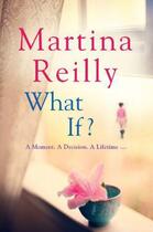 Couverture du livre « What If? » de Martina Reilly aux éditions Hachette Ireland Digital