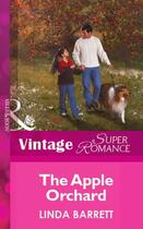 Couverture du livre « The Apple Orchard (Mills & Boon Vintage Superromance) » de Linda Barrett aux éditions Mills & Boon Series