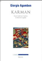 Couverture du livre « Karman ; court traité sur l'action, la faute et le geste » de Giorgio Agamben aux éditions Seuil