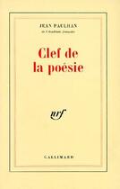 Couverture du livre « Clef de la poésie » de Jean Paulhan aux éditions Gallimard