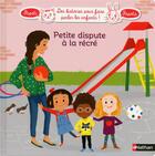 Couverture du livre « Petite dispute à la récré » de Charlotte Roederer et France Cottin aux éditions Nathan