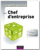 Couverture du livre « La boîte à outils : du chef d'entreprise » de Victoire De Margerie et Severine Le Loarne aux éditions Dunod