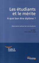 Couverture du livre « Les étudiants et le mérite ; à quoi bon être diplômé ? » de Elise Tenret aux éditions Documentation Francaise