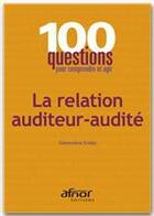 Couverture du livre « La relation auditeur-audité » de Geneviève Krebs aux éditions Afnor Editions