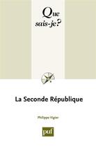 Couverture du livre « La seconde République (8e édition) » de Philippe Vigier aux éditions Que Sais-je ?