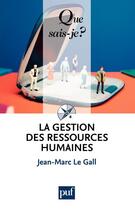 Couverture du livre « La gestion des ressources humaines (8e édition) » de Jean-Marc Le Gall aux éditions Que Sais-je ?