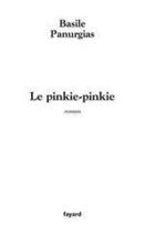 Couverture du livre « Le pinkie-pinkie » de Basile Panurgias aux éditions Fayard