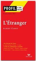 Couverture du livre « L'étranger d'Albert Camus » de Pierre-Louis Rey aux éditions Hatier