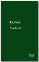 Couverture du livre « Franck » de Anne Savelli aux éditions Stock