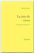 Couverture du livre « La joie de vivre : les Rougon-Macquart » de Émile Zola aux éditions Grasset
