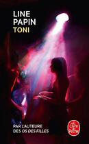 Couverture du livre « Toni » de Line Papin aux éditions Le Livre De Poche