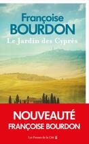 Couverture du livre « Le jardin des cyprès » de Francoise Bourdon aux éditions Presses De La Cite