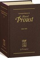Couverture du livre « Correspondance de Marcel Proust Tome 3 : 1910-1915 » de Marcel Proust aux éditions Plon