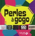 Couverture du livre « Perles à gogo ; 1001 histoires » de  aux éditions Solar