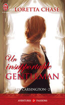 Couverture du livre « Les Carsington Tome 2 ; un insupportable gentleman » de Loretta Chase aux éditions J'ai Lu