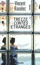 Couverture du livre « Treize contes etranges » de Vincent Ravalec aux éditions J'ai Lu