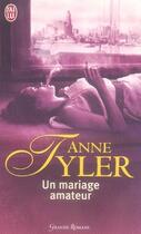 Couverture du livre « Un mariage amateur » de Anne Tyler aux éditions J'ai Lu