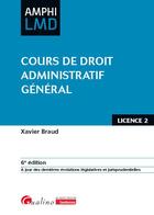 Couverture du livre « Cours de droit administratif général : À jour des dernières évolutions législatives et jurisprudentielles (6e édition) » de Xavier Braud aux éditions Gualino