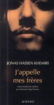 Couverture du livre « J'appelle mes freres » de Jonas Hassen Khemiri aux éditions Actes Sud