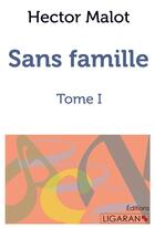 Couverture du livre « Sans famille » de Hector Malot aux éditions Books On Demand