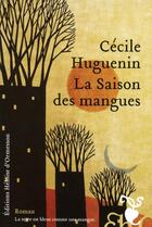Couverture du livre « La saison des mangues » de Cecile Huguenin aux éditions Heloise D'ormesson