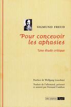 Couverture du livre « Pour concevoir les aphasies ; une étude critique » de Sigmund Freud aux éditions Epel Editions