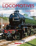 Couverture du livre « L'encyclopédie mondiale des locomotives » de Colin Garratt aux éditions Terres Editions