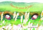 Couverture du livre « Dans les yeux de Jade » de Jean-Claude Quemar et Anne Lebret aux éditions Yellow Concept